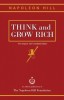 Think and Grow Rich: The Original 1937 Unedited Edition