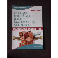 Cele mai indragite jocuri matematice logice, matematica recreativa - Martin Gardner