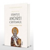 Scrieri II. Omilii la Sarbatori - Sfantul Andrei Criteanul, Monahia Parascheva Enache