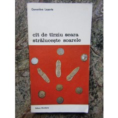 CAT DE TARZIU SEARA STRALUCESTE SOARELE-GENEVIEVE LAPORTE