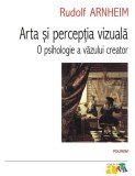 Arta şi percepţia vizuală - Paperback brosat - Rudolf Arnheim - Polirom