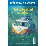 Tot albastrul cerului/Melissa Da Costa
