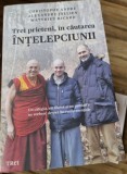 Christophe Andre, Alexandre Jollien, Matthieu Ricard - Trei prieteni, in cautarea intelepciunii