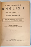 I AM LEARNING ENGLISH - CURS PRACTIC DE LIMBA ENGLEZA de J. - A. CANDREA , 1937