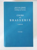 Cours de Brasserie, volume 1, 2nd Edition, Jean De Clerck, 985 pagini, in limba franeza, Belgia