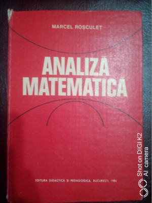 Analiza matematica-Marcel Rosculet foto