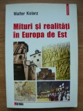 WALTER KOLARZ - MITURI SI REALITATI IN EUROPA DE EST - 2003