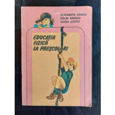 Educatia fizica la prescolari- Elisabeta Sabau, Calin Dragoi