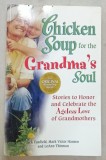 CHICKEN SOUP FOR THE GRANDMA &#039;S SOUL by JACK CANFIELD ...LeANN THIEMAN , 2005