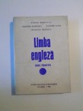 LIMBA ENGLEZA , CURS PRACTIC de VIORICA DOBROVICI , DUMITRU DOROBAT , TAMARA LUCA , BRANDUSA POPESCU , 1972 * PREZINTA PETE SI SUBLINIERI