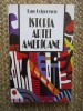 Dan Grigorescu - Istoria Artei Americane - Carte de Arta