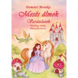 Mes&eacute;s &Aacute;lmok - Var&aacute;zslatok - Demeter Monika