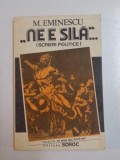 NE E SILA ... de M. EMINESCU , 1991