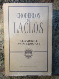 Choderlos de Laclos - Legaturile primejdioase (1966, editie cartonata)