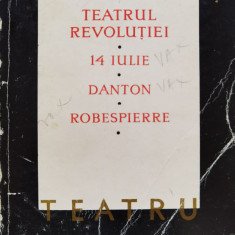 Teatrul Revolutiei, 14 Iulie, Danton, Robespierre - Romain Rolland ,554732
