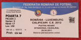 Bilet meci fotbal ROMANIA - LUXEMBURG (29.03.2012)
