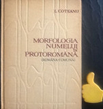 Morfologia numelui in protoromana (romana comuna) I. Coteanu