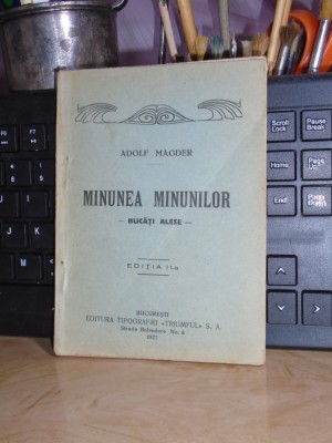 ADOLF MAGDER - MINUNEA MINUNILOR ( BUCATI ALESE ) , EDITIA II-A , 1927 + foto
