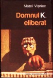 DOMNUL K. ELIBERAT-MATEI VISNIEC-338308