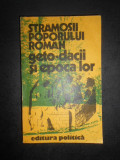 Cristian Popisteanu - Stramosii poporului roman. Geto-dacii si epoca lor