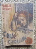 Panait Istrati - Chira Chiralina (Colecția celor 15 lei - Editura IG Hertz)