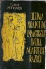 Ultima noapte de dragoste, intaia noapte de razboi - Camil Petrescu, Editura pentru literatura 1962, Brosata, Literatura romana