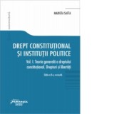 Drept constitutional si institutii politice. Volumul I. Editia a 8-a, revizuita. Teoria generala a dreptului constitutional. Drepturi si libertati - M