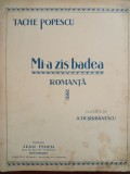 Mi-a zis badea / Romanță / Tache Popescu / partitură note muzicale