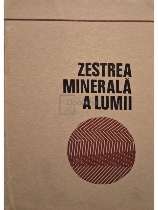 N. Lupei - Zestrea minerala a lumii (Editia: 1971)
