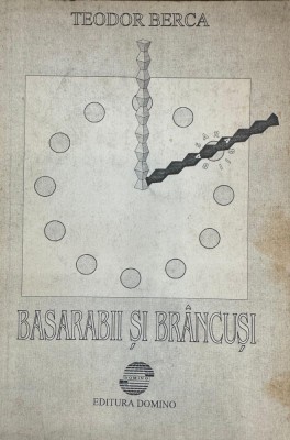 Teodor Berca, Basarabii şi Br&amp;acirc;ncuşi foto