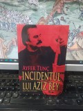 Ayfer Tunc, Incidentul lui Aziz Bey, editura Vivaldi, București 2011, 053