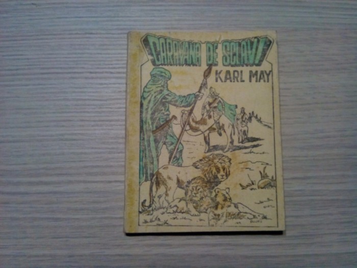CARAVANA DE SCLAVI - Aventuri Sudaneze - Karl May - Editura &quot;RA&quot;, 1991, 126 p.