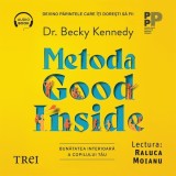 Cumpara ieftin Metoda Good Inside.. Bunătatea interioară a copilului tău - Audiobook - Becky Kennedy