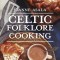 Celtic Folklore Cooking