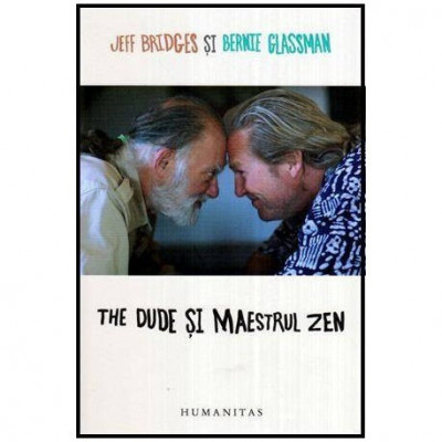 Jeff Bridges si Bernie Glassman - The dude si maestrul zen - 114932 foto