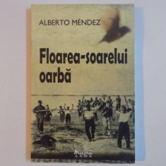 FLOAREA - SOARELUI OARBA de ALBERTO MENDEZ , 2008