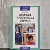 Florin Lazăr - Introducere &icirc;n politici sociale comparate. Analiza sistemelor de asistență socială