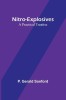 Nitro-Explosives: A Practical Treatise