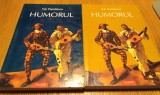 HUMORUL - Sinteza Istorico-Teoretica - 2 Vol. - Val. Panaitescu - Polirom, 2003