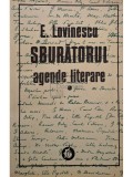 Eugen Lovinescu - Sburatorul, vol. 1 - Agende literare (Editia: 1993)