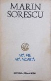 Apa Vie, Apa Moarta - Marin Sorescu (1987) Poezie Romaneasca, Editura Scrisul Romanesc, Paperback