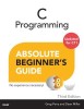 C Programming Absolute Beginner&#039;s Guide