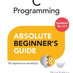 C Programming Absolute Beginner's Guide