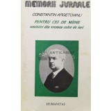 Pentru cei de miine amintiri din vremea celor de ieri vol. 3 partea a v-a 1916-1917 - 1992 - Constantin Argetoianu (AA60)