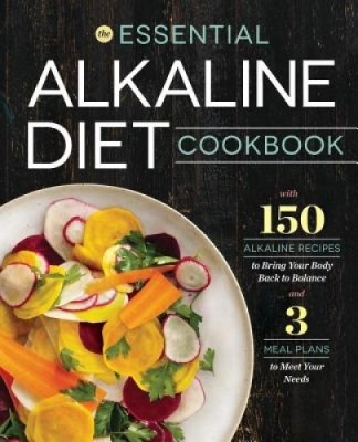 Essential Alkaline Diet Cookbook: 150 Alkaline Recipes to Bring Your Body Back to Balance foto