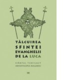 Talcuirea Sfintei Evanghelii de la Luca - Sfantul Teofilact al Bulgariei