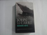MANAGERUL NOPTII - JOHN LE CARRE