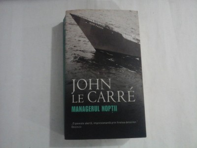 MANAGERUL NOPTII - JOHN LE CARRE foto