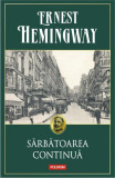 Sărbătoarea continuă - Paperback brosat - Ernest Hemingway - Polirom, 2019