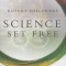 Science Set Free: 10 Paths to New Discovery